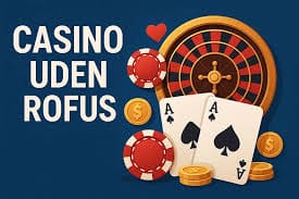 Oplev Online Casinoer Uden ROFUS - Spil Lækkert og Sikkert